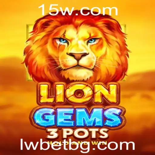 LionGems3pots: Explorando o Universo do Jogo Com lwbet